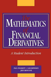 Wilmott, Paul, Howison, Sam, Dewynne, Jeff — The Mathematics of Financial Derivatives: A Student Introduction