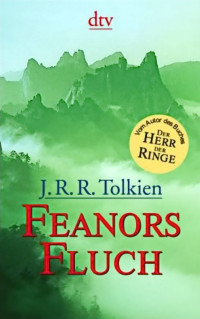 Tolkien, J.R.R. — Feanors Fluch