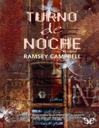 Ramsey Campbell — Turno De Noche