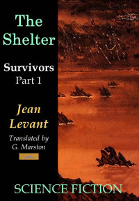 Jean Levant — The Shelter (Survivors Book 1)