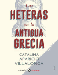 Catalina Aparicio Villalonga — Las heteras en la antigua Grecia