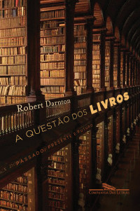 Robert Darnton — A questão dos livros