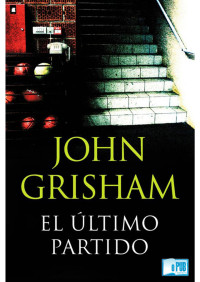 John Grisham — El último partido