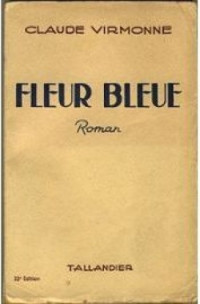 Claude Virmonne [Virmonne, Claude] — Fleur Bleue