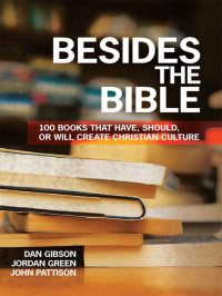 Dan Gibson;Jordan Green;John Pattison; — Besides the Bible