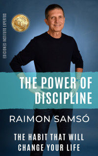 Raimon Samsó — The Power of Discipline