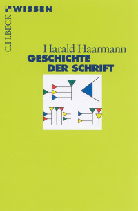 Harald Haarmann; — Geschichte der Schrift