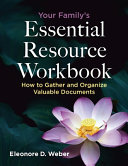 Eleonore D Weber — Your Family's Essential Resource Workbook