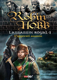 Hobb, Robin — [Assassin Royal-01] L'apprenti assassin