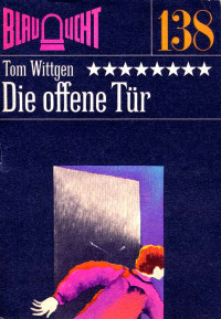 Wittgen, Tom — Die offene Tür