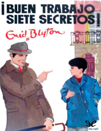 Enid Blyton — ¡Buen trabajo Siete Secretos!