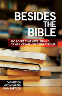 Dan Gibson, Jordan Green & John Pattison — Besides the Bible