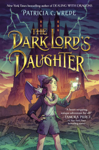 Patricia Wrede — The Dark Lord's Daughter