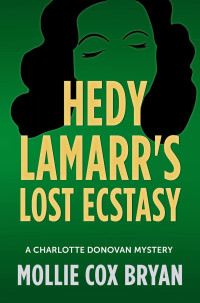 Mollie Bryan — Hedy Lamarr's Lost Ecstasy
