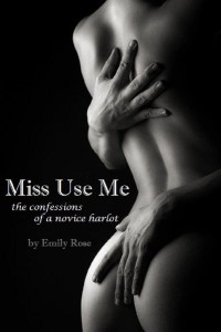 Emily Rose — Miss Use Me