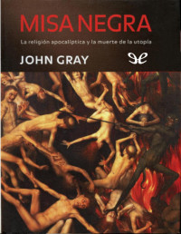 John Gray — Misa Negra