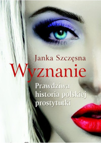 Janka Szczęsna — Wyznanie