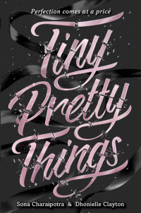 Sona Charaipotra [Charaipotra, Sona] — Tiny Pretty Things