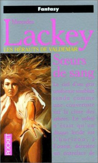 Mercedes Lackey [Lackey, Mercedes] — Sœurs de sang.