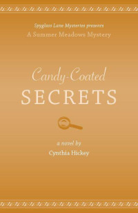 Cynthia Hickey — Candy-Coated Secrets