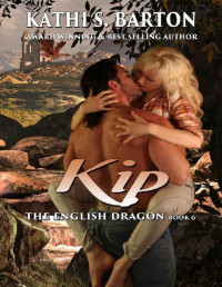 Kathi S. Barton [Barton, Kathi S.] — Kip: The English Dragon ― Paranormal Dragon Shifter Romance