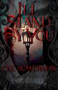 Cee Bowerman — I'll Stand by You