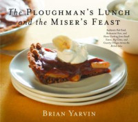 Brian Yarvin — Ploughman's Lunch and the Miser's Feast