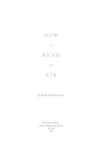 Dinaw Mengestu — How to Read the Air