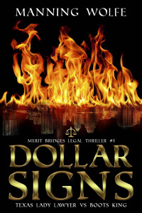 Manning Wolfe — Dollar Signs (Merit Bridges Legal Thriller Book 1)