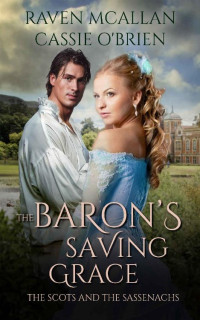 Raven McAllan & Cassie O'Brien — The Baron's Saving Grace (The Scots and the Sassenachs #2)