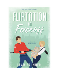 Leah Brunner — Flirtation or Faceoff