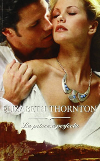 Elizabeth Thornton — La Princesa Perfecta