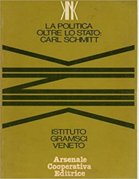 Desconocido — AA. VV. La politica oltre lo Stato- Carl Schmitt