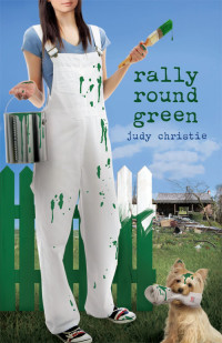 Christie, Judy; — Rally 'Round Green: Gone to Green Series - Book 4