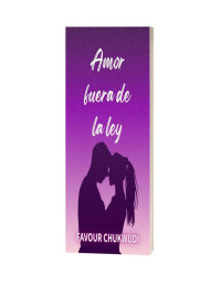 Favour Chukwudi — Amor fuera de la ley: misterio de amor (Spanish Edition)