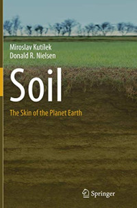 Miroslav Kutílek — Soil – The Skin of the Planet Earth