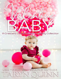 Taryn Quinn — Valentine Baby: A Crescent Cove Romantic Comedy Collection