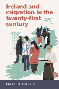 Mary Gilmartin; — Ireland and Migration in the Twenty-first Century