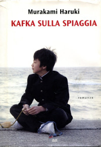 Murakami Haruki,  — Kafka sulla spiaggia