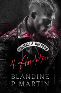 Blandine P. Martin — Absolution (Valhalla Keepers 4)