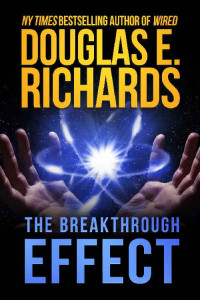 Douglas E. Richards — The Breakthrough Effect: A Science-Fiction Thriller