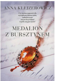 Medalion z bursztynem — Anna Klejzerowicz