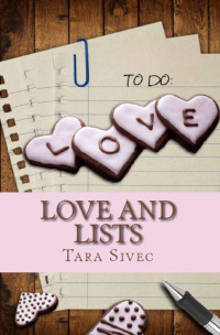 Tara Sivec — Love and Lists (Chocoholics)