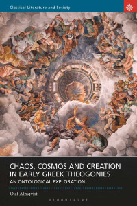 Olaf Almqvist; — Chaos, Cosmos and Creation in Early Greek Theogonies