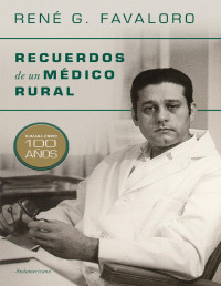 Rene Favaloro — Recuerdos de un médico rural