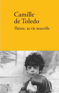 De Toledo, Camille — Thésée, sa vie nouvelle