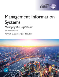 Jane P. Laudon — Management Information Systems: Managing the Digital Firm, Global Edition, 15/e