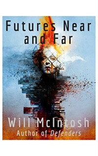 Will McIntosh — Futures Near and Far