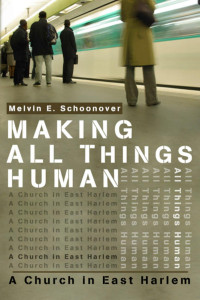 Melvin E. Schoonover; — Making All Things Human