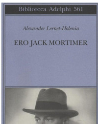 Alexander Hernet-Holenia — Ero Jack Mortimer